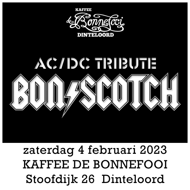 kaffee de bonnefooi, dinteloord, AC/DC tribute, bon scotch, 04-02-2023